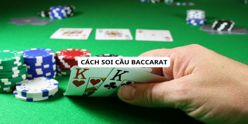 Những mẹo hay từ chuyên gia tại cách soi cầu baccarat